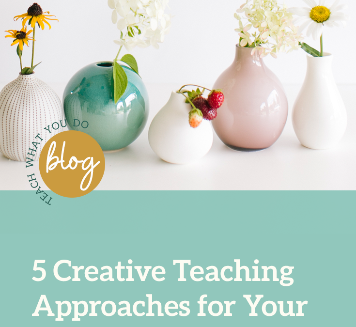 5 Creative Teaching Approaches for Your Online Course