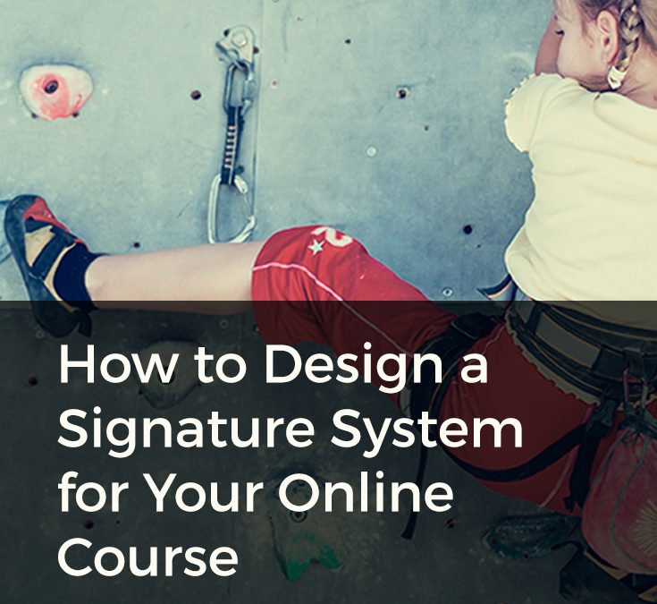 How to Design A Signature System for Your Online Course